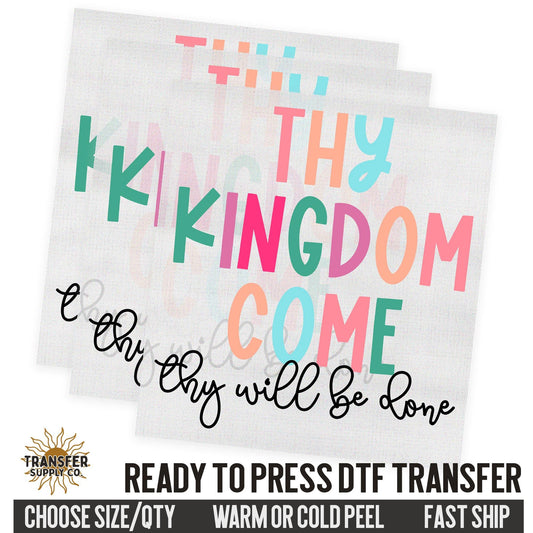 Thy Kingdom Come, Religious Ready To Press DTF Transfers, Ready To Press DTF Film Transfer, DTF Transfer