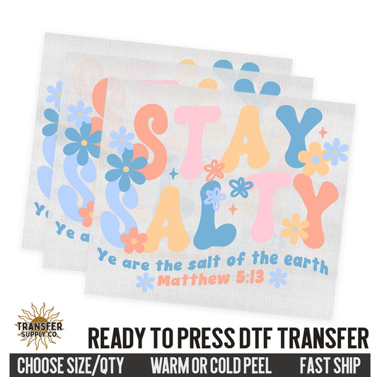 Stay Salty, Religious Ready To Press DTF Transfers, Ready To Press DTF Film Transfer, DTF Transfer