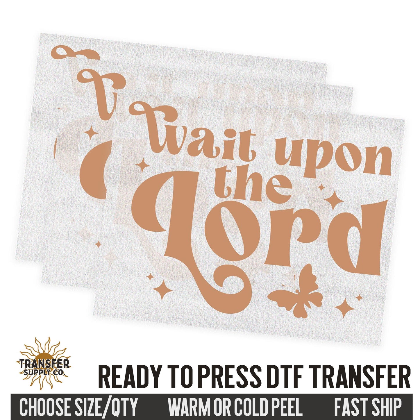 Wait Upon The Lord, Religious Ready To Press DTF Transfers, Ready To Press DTF Film Transfer, DTF Transfer