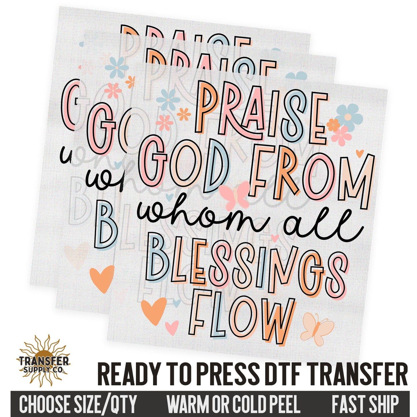 Praise God From Whom All Blessings Flow, Religious Ready To Press DTF Transfers, Ready To Press DTF Film Transfer, DTF Transfer