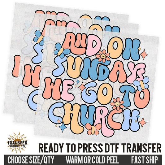 On Sunday We Go To Church, Retro Style Dtf Transfer, Religious Ready To Press DTF Transfers, Ready To Press DTF Film Transfer, DTF Transfer