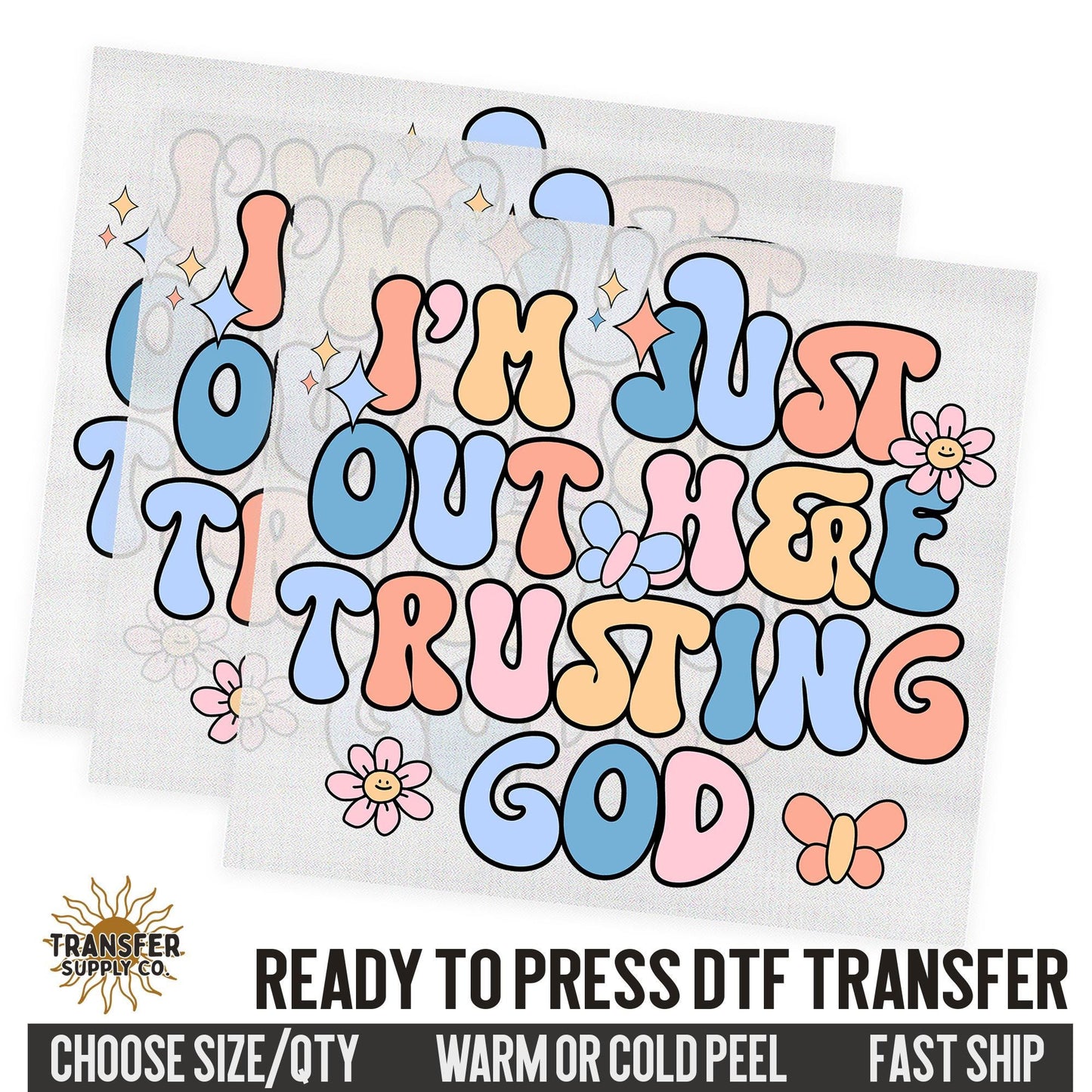 I'm Just Out Here Trusting God, Retro Style Dtf Transfer, Religious Ready To Press DTF Transfers, Ready To Press DTF Film Transfer