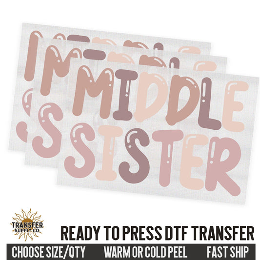 Middle Sister Sibling, Family Ready To Press DTF Transfer, Dtf Transfer Print, Printed Dtf Transfer, Transfer Ready To Press