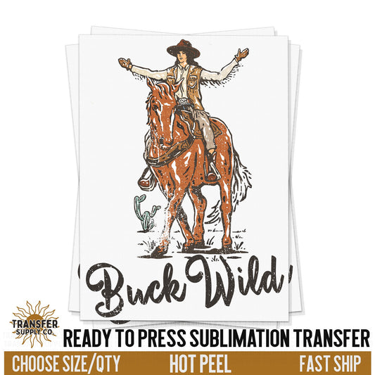 Buck Wild, Vintage Cowgirl, Country Western READY TO PRESS Sublimation Transfer, Western Sublimation Transfer, Western Sublimation