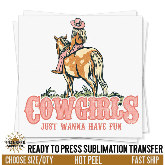 Cowgirls Just Wanna Have Fun Western Ready To Press Sublimation Transfer | Sublimation Transfer Prints, Printed Sublimation Transfers