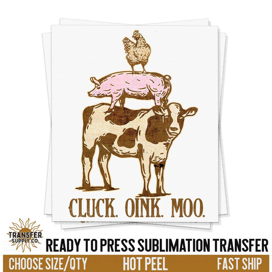 Rooster Pig Cow, Cluck Oink Moo, Farm Animals, READY TO PRESS Sublimation Transfer, Western Sublimation Transfer, Western Sublimation Print