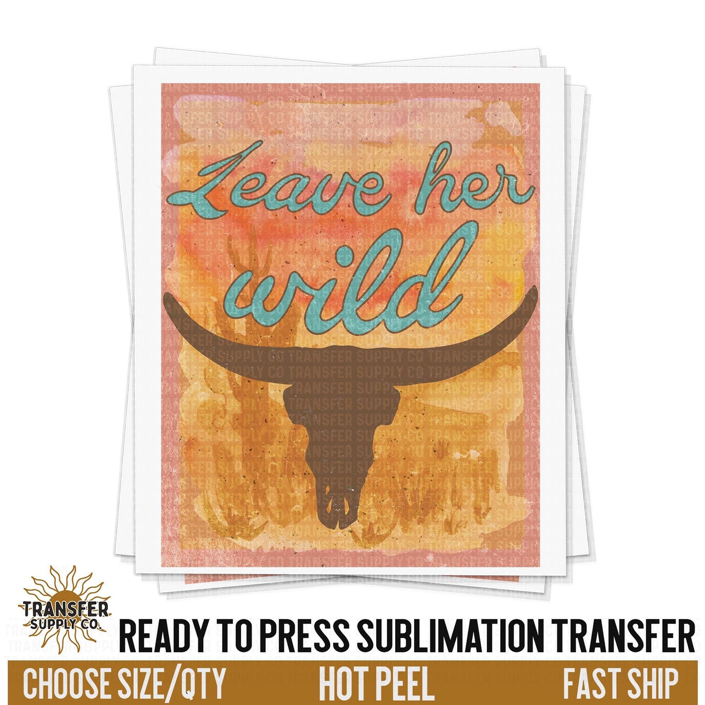 Leave Her Wild, Cow Skull, Western Western Ready To Press Sublimation Transfer | Sublimation Transfer Prints, Printed Sublimation Transfers