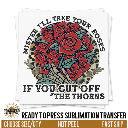 Mister I'll Take Your Roses Western Country, Ready To Press Sublimation Transfers, Ready To Press Transfers,Sublimation Prints