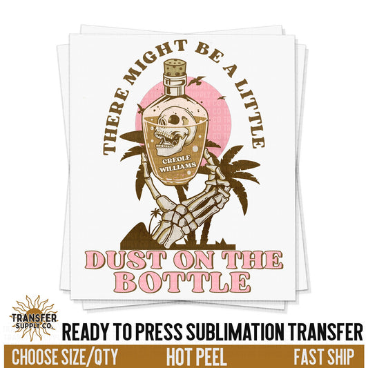 Dust on the Bottle Western Sublimation, Ready To Press Sublimation Transfers, Ready To Press Transfers, Sublimation Prints, Western Print