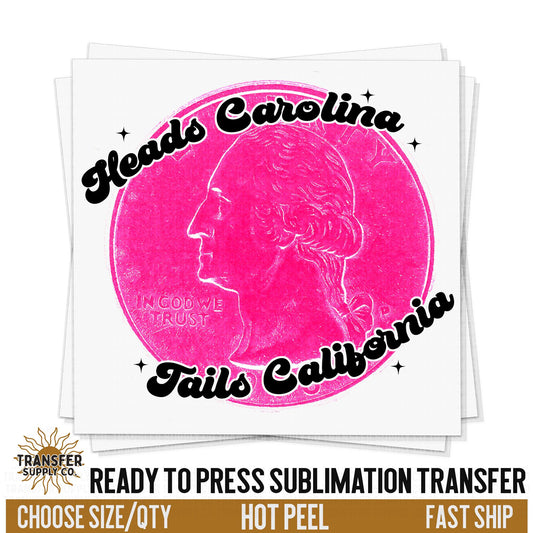 Heads Carolina Tails Cali Western Ready To Press Sublimation Transfer | Sublimation Transfer Prints, Printed Sublimation Transfers