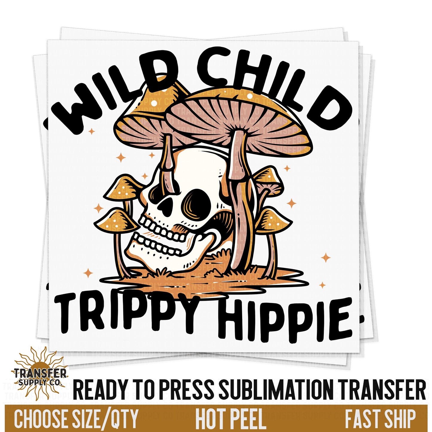 Wild Child Trippy Hippie Mushroom Retro, Ready To Press Sublimation Transfers, Ready To Press Transfers,Sublimation Prints