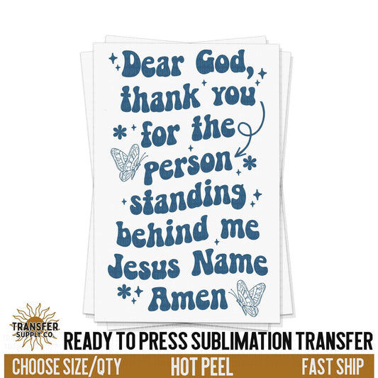 Dear God Thank You, Religious Ready To Press Sublimation Transfer, Ready To Press Sublimation Prints, Sublimation Transfer