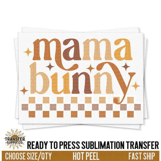 Mama Bunny Sublimation Transfer, Trendy Easter Ready To Press Sublimation Transfers, Sublimation Prints, Sublimation Transfers