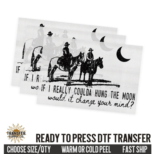 Really Could've Hung The Moon, 90s Country Music Western Ready To Press DTF Transfer | Dtf Transfer Prints, Printed Dtf Transfers