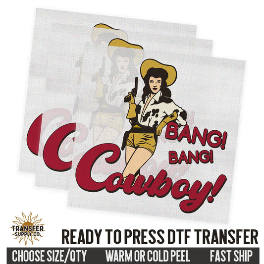 Bang Bang Cowboy, Ready To Press DTF Transfer | Dtf Transfer Prints, Printed Dtf Transfer, Dtf Film Transfer