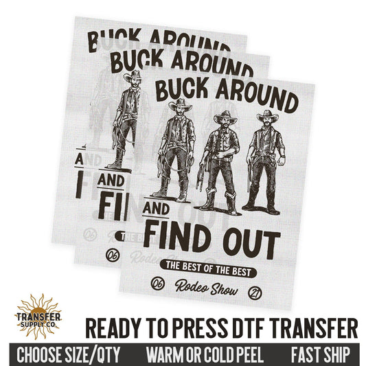 Buck Around and Find Out, Rodeo Cowboy, Western Ready To Press DTF Transfer, Dtf Transfer Prints, Printed Dtf Transfer, Dtf Film Transfer