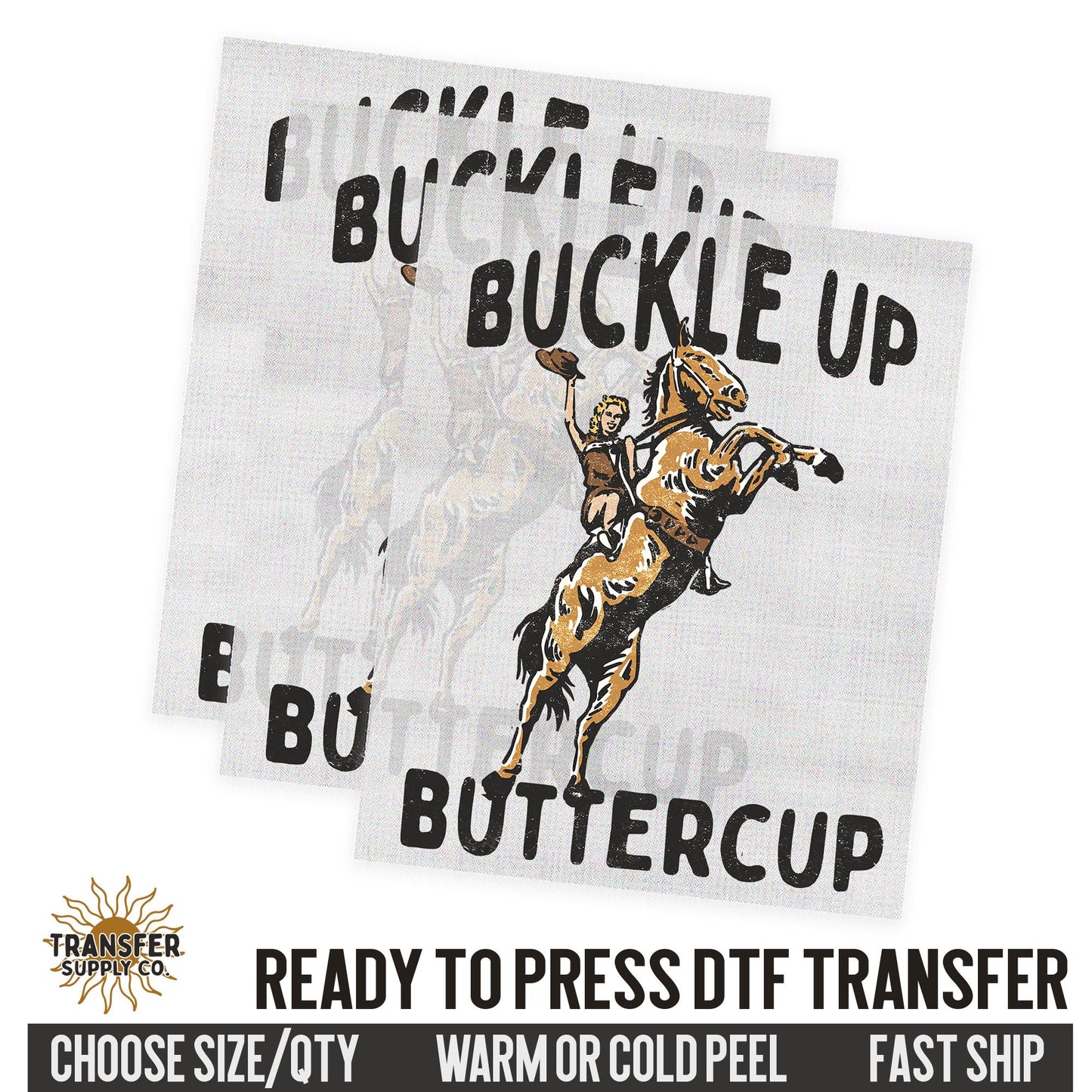 Buckle Up Buttercup, Rodeo Cowgirl, Western Ready To Press DTF Transfer, Dtf Transfer Prints, Printed Dtf Transfer, Dtf Film Transfer