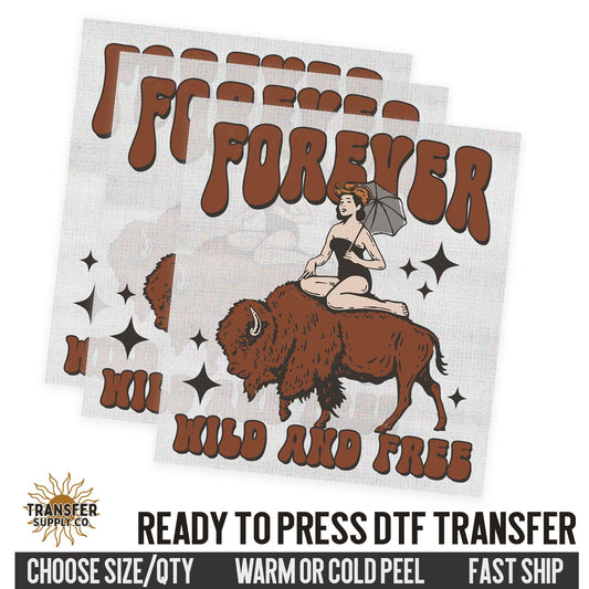 Forever Wild and Free, Western Cowgirl, Western Ready To Press DTF Transfer, Dtf Transfer Prints, Printed Dtf Transfer, Dtf Film Transfer