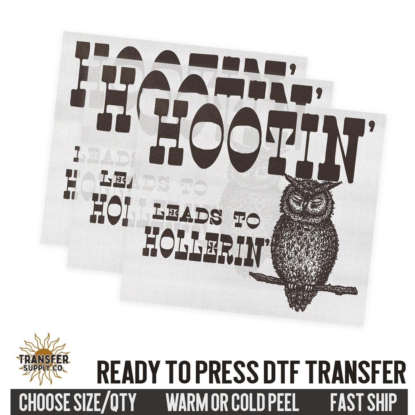 Hooting Leads To Hollering, Western Ready To Press DTF Transfer, Dtf Transfer Print, Printed Dtf Transfer, Dtf Film Transfer