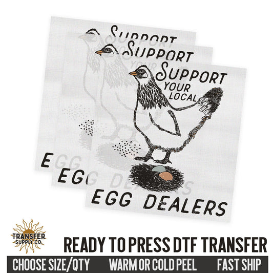 Support Your Local Egg Dealers, Western Ready To Press DTF Transfer, Dtf Transfer Print, Printed Dtf Transfer, Dtf Film Transfer