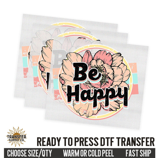 Be Happy, Retro Ready To Press DTF Transfer, Dtf Transfer Print, Printed Dtf Transfer, Transfer Ready To Press