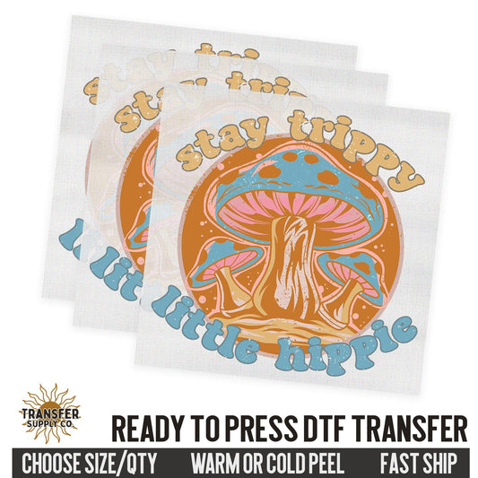 Stay Trippy Little Hippie Mushroom, Retro Ready To Press DTF Transfer, Dtf Transfer Print, Printed Dtf Transfer, Transfer Ready To Press