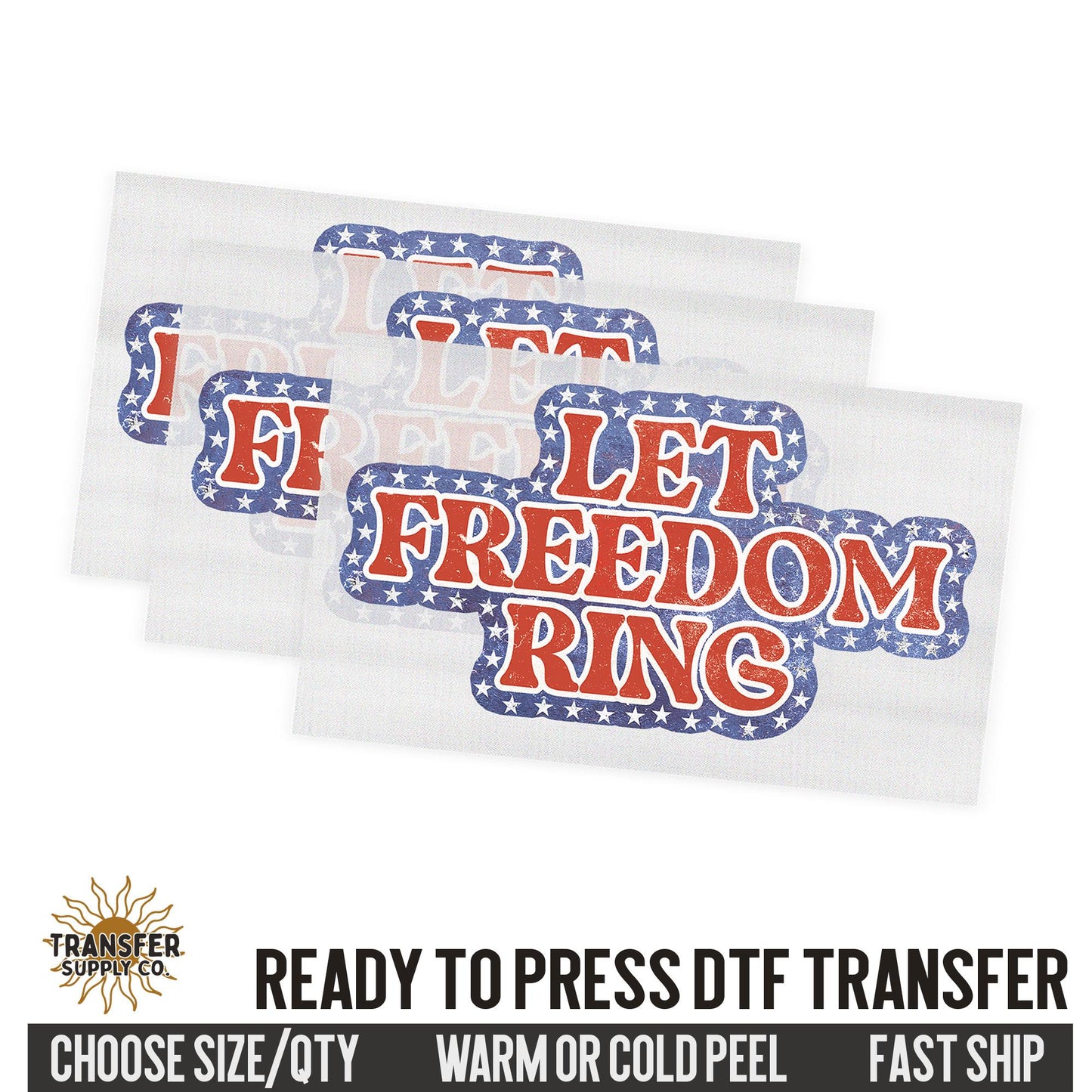 Let Freedom Ring, 4th of July Western, Ready To Press DTF Transfers, Ready To Press DTF Film Transfers, Western DTF Transfers