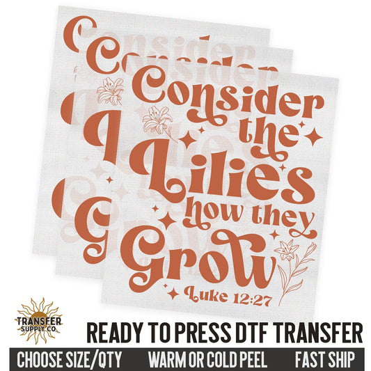 Consider The Lilies, Religious Ready To Press DTF Transfers, Ready To Press DTF Film Transfer, DTF Transfer