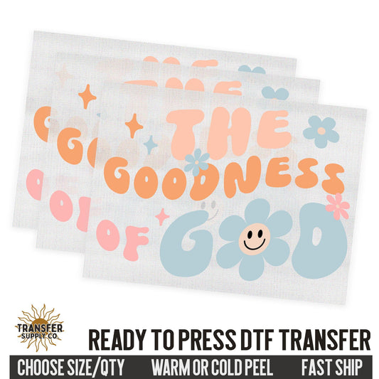 Goodness Of God, Religious Ready To Press DTF Transfers, Ready To Press DTF Film Transfer, DTF Transfer