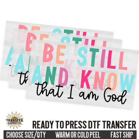 Be Still and Know, Religious Ready To Press DTF Transfers, Ready To Press DTF Film Transfer, DTF Transfer