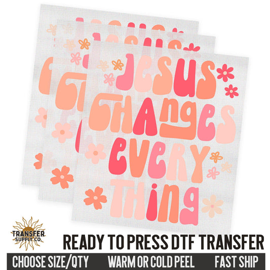 Jesus Changes Every Thing, Retro Style Dtf Transfer, Religious Ready To Press DTF Transfers, Ready To Press DTF Film Transfer, DTF Transfer