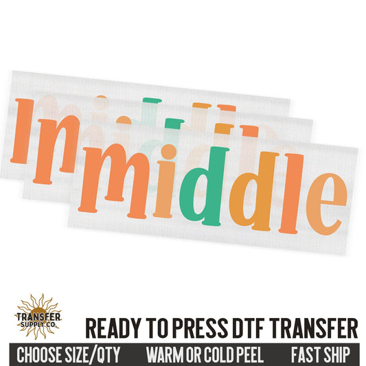 Middle Sibling, Family Ready To Press DTF Transfer, Dtf Transfer Print, Printed Dtf Transfer, Transfer Ready To Press