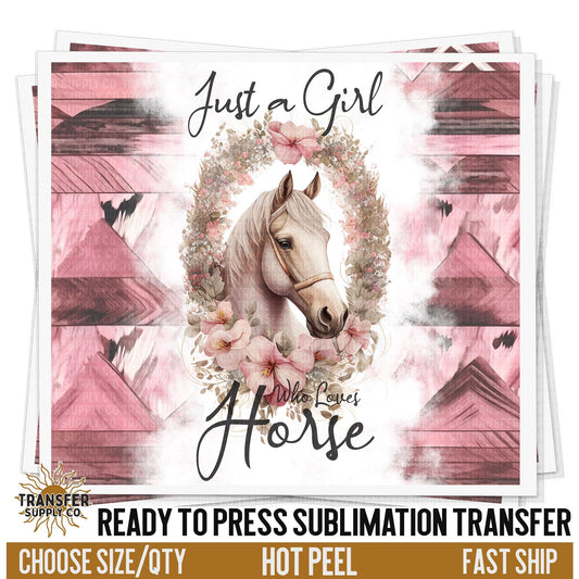 Just A Girl Who Loves Her Horse Sublimation Transfer | Sublimation Tumbler Wrap, Sublimation Tumbler Transfers, Ready to Press Sublimation